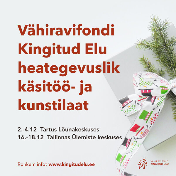 Anneta vähihaigete toetuseks käsitööd ja kunsti: fond korraldab jõululaada Janne Fridolini ja teiste abivajajate toetuseks